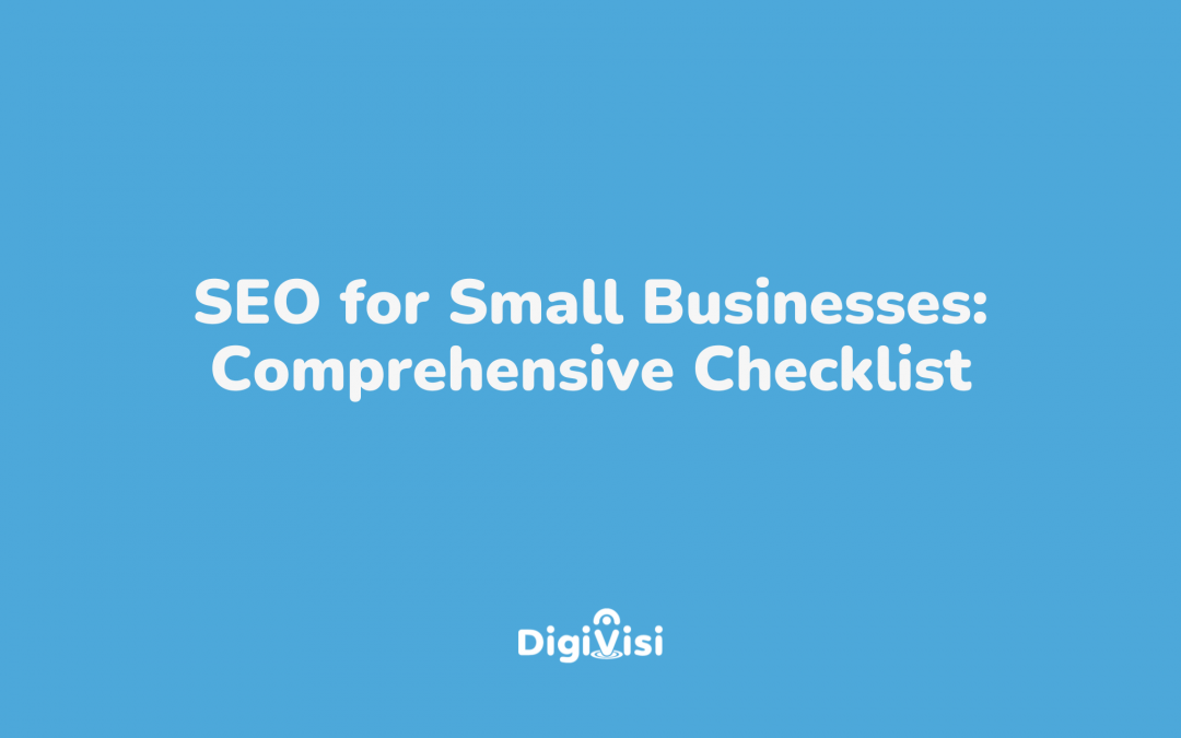 SEO for Small Businesses: Comprehensive Checklist