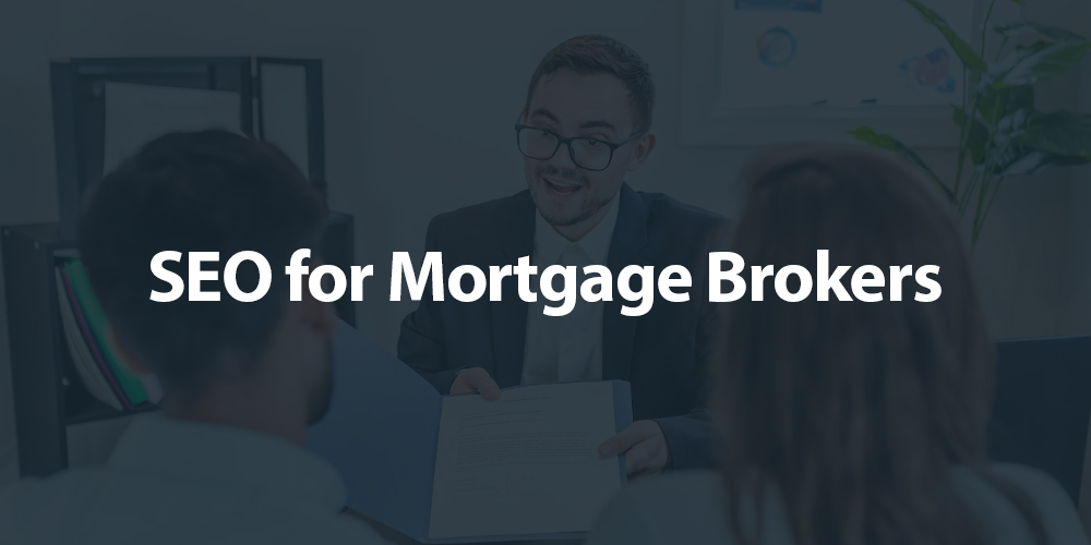 SEO for Mortgage Brokers